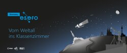 ESERO Germany brings outer space into the classroom with innovative and exciting teaching materials for the MINT subjects (mathematics, computer science, natural sciences, technology)